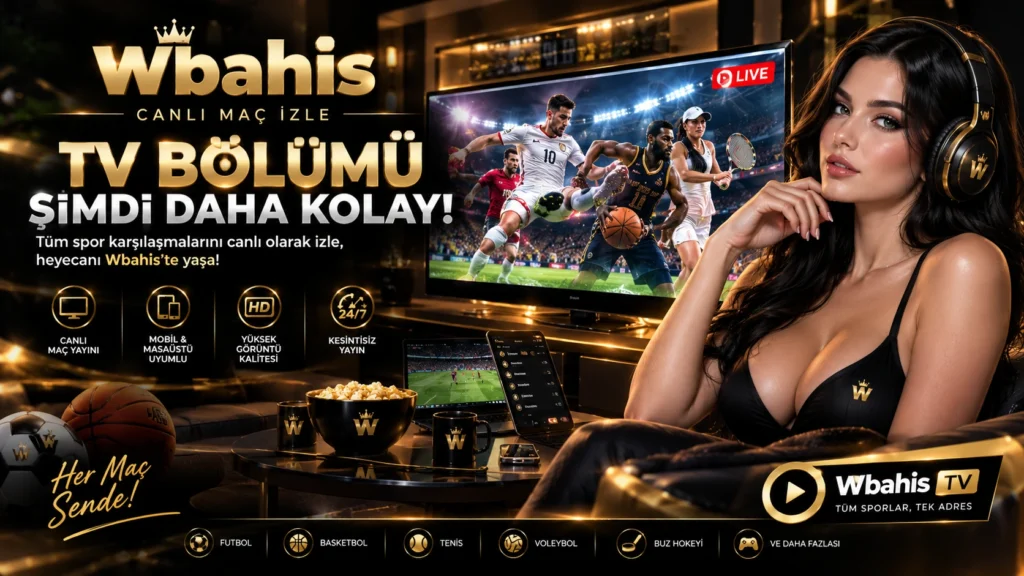 Wbahis TV Bölümü